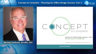 Concept to Complete: Planning for Office Design Success - Part 1 Webinar Thumbnail