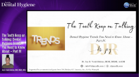 The Teeth Keep on Talking: Dental Hygiene Trends You Need to Know About – Part IV Webinar Thumbnail