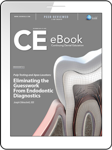 Pulp Testing and Apex Locators: Eliminating the Guesswork From Endodontic Diagnostics eBook Thumbnail