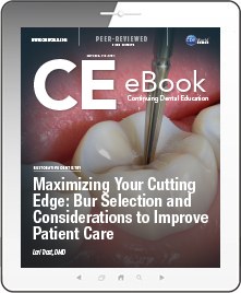 Maximizing Your Cutting Edge: Bur Selection and Considerations to Improve Patient Care eBook Thumbnail