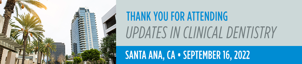 Updates in Clinical Dentistry - Santa Ana, CA Event Image