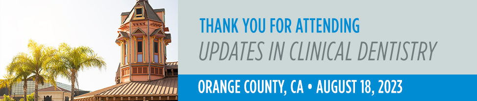 Updates in Clinical Dentistry - Orange County, CA Event Image