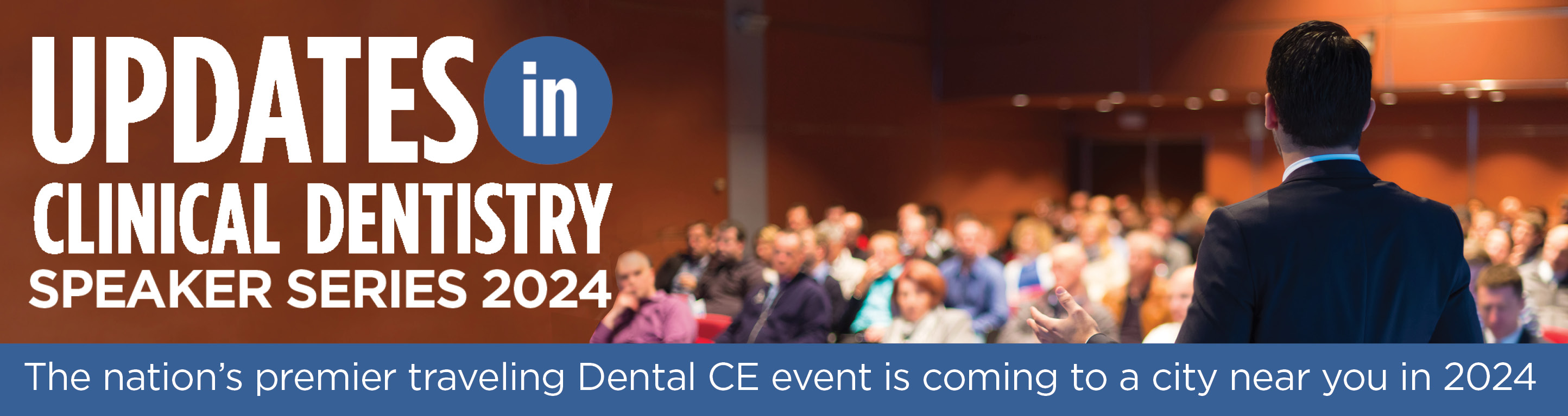 Updates in Clinical Dentistry 2024 CDEWorld