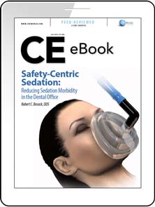 Safety-Centric Sedation: Reducing Sedation Morbidity in the Dental Office eBook Thumbnail
