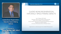 Guided Bone Regeneration: Part I: Treatment of Spacemaking Osseous Defects Webinar Thumbnail