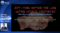 Soft-Tissue Matters for Long Lasting Esthetic Prosthetics: Why, Where and How Webinar Thumbnail