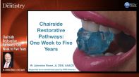 Chairside Restorative Pathways: One Week to Five Years Webinar Thumbnail