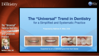 The “Universal” Trend in Dentistry for a Simplified and Systematic Practice Webinar Thumbnail