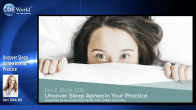 Uncover Sleep Apnea in Your Practice Webinar Thumbnail