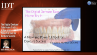 The Digital Denture Take Home Try In: A New and Powerful Tool for Denture Success Webinar Thumbnail
