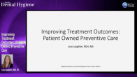Improving Treatment Outcomes: Patient Owned Preventive Care Webinar Thumbnail