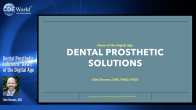 Dental Prosthetic Solutions: Dawn of the Digital Age Webinar Thumbnail