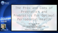 The Pros and Cons of Probiotics for Oral Health Webinar Thumbnail