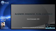 Aligners: Diagnose, Plan, and Treat Webinar Thumbnail