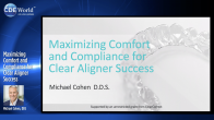 Maximizing Comfort and Compliance for Clear Aligner Success Webinar Thumbnail